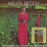 Download Helen Reddy I Don't Know How To Love Him sheet music and printable PDF music notes