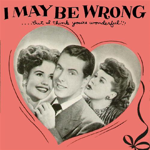 Henry Sullivan, I May Be Wrong (But I Think You're Wonderful), Piano, Vocal & Guitar (Right-Hand Melody)