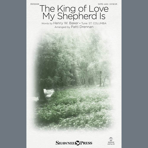 Henry W. Baker, The King Of Love My Shepherd Is (arr. Patti Drennan), Choral