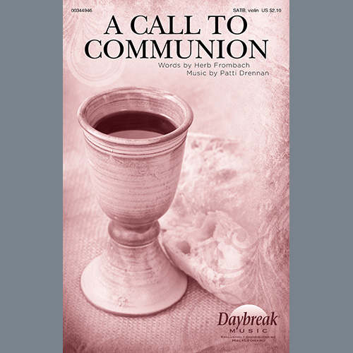 Herb Frombach and Patti Drennan, A Call To Communion, SATB Choir