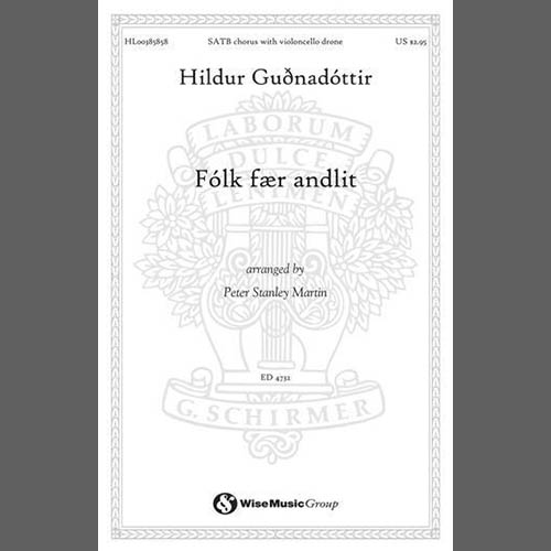 Hildur Gudnadottir, Folk faer andlit (arr. Peter Stanley Martin), SATB Choir