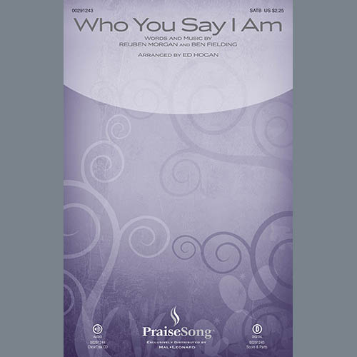 Hillsong Worship, Who You Say I Am (arr. Ed Hogan), SATB Choir