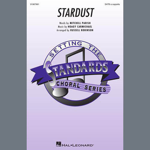 Hoagy Carmichael, Stardust (arr. Russell Robinson), SATB Choir