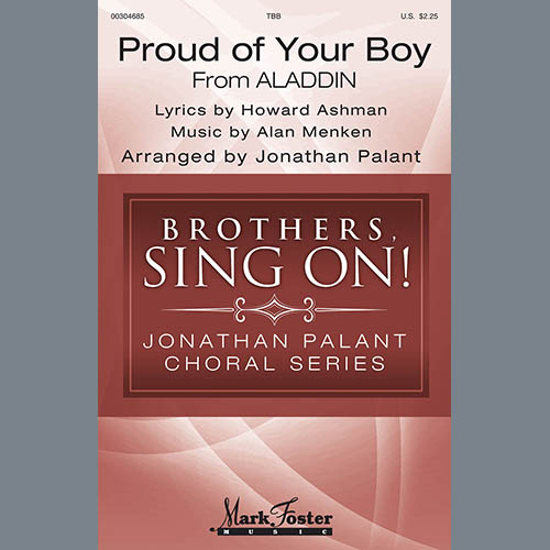 Howard Ashman and Alan Menken, Proud Of Your Boy (from Aladdin: The Broadway Musical) (arr. Jonathan Palant), TBB Choir