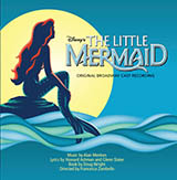 Download Howard Ashman Part Of Your World (Reprise) (from The Little Mermaid: A Broadway Musical) sheet music and printable PDF music notes