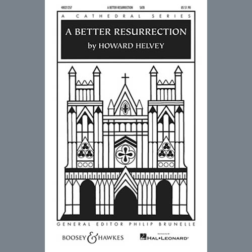 Howard Helvey, A Better Resurrection, SATB