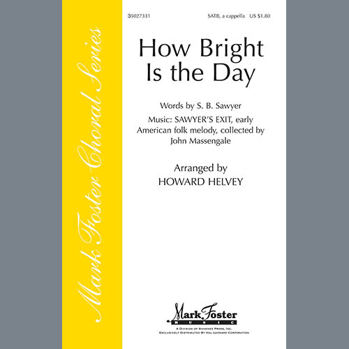 Howard Helvey, How Bright Is The Day, SATB