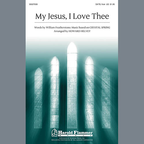 Howard Helvey, My Jesus, I Love Thee, SATB