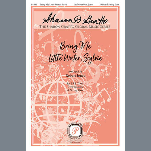 Huddie Ledbetter, Bring Me Little Water, Sylvie (arr. Robert Jones), SAB Choir