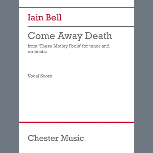 Iain Bell, Come Away Death (from These Motley Fools), Vocal Solo