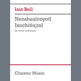 Download Iain Bell Nezahualcoyotl Ixochitlajtol sheet music and printable PDF music notes