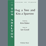 Download Ian Good Hug A Tree and Kiss A Sparrow sheet music and printable PDF music notes