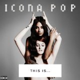 Download Icona Pop All Night sheet music and printable PDF music notes
