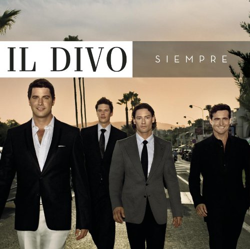 Il Divo, Have You Ever Really Loved A Woman (Un Regalo Que Te Dio La Vida), Piano, Vocal & Guitar (Right-Hand Melody)