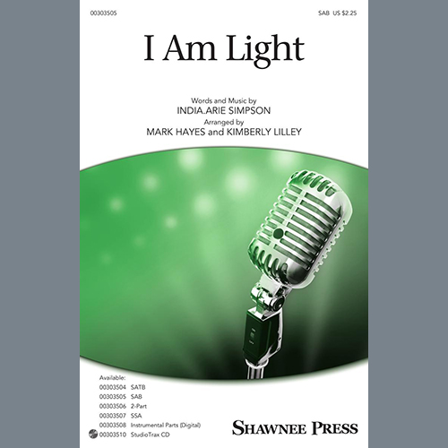 India.Arie, I Am Light (arr. Mark Hayes and Kimberly Lilley), SAB Choir