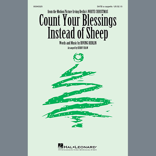 Irving Berlin, Count Your Blessings Instead Of Sheep (from White Christmas) (arr. Kirby Shaw), SATB Choir