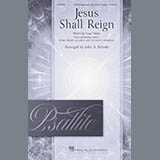 Download Isaac Watts Jesus Shall Reign (arr. John A. Behnke) sheet music and printable PDF music notes