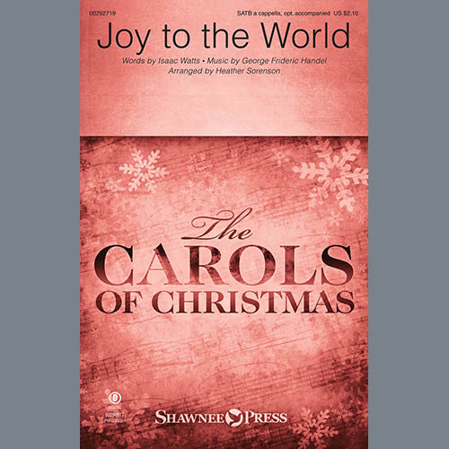 Isaac Watts, Joy To The World (arr. Heather Sorenson), SATB Choir