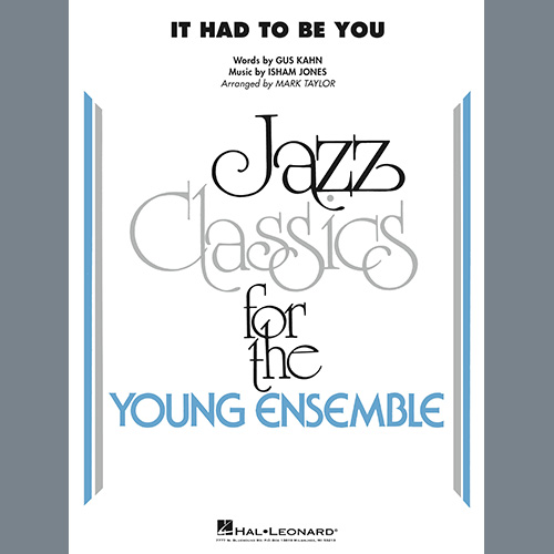 Isham Jones and Gus Kahn, It Had to Be You (arr. Mark Taylor) - Alto Sax 1, Jazz Ensemble