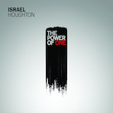 Download Israel Houghton The Power Of One (Change The World) sheet music and printable PDF music notes