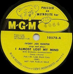 Ivory Joe Hunter, I Almost Lost My Mind, Lyrics & Chords