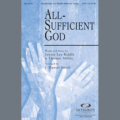 J. Daniel Smith, All-Sufficient God, SATB