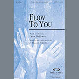 Download J. Daniel Smith Flow To You sheet music and printable PDF music notes