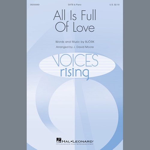 J. David Moore, All Is Full Of Love, SATB