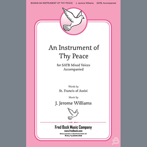 J. Jerome Williams, An Instrument Of Thy Peace, SATB Choir
