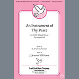 Download J. Jerome Williams An Instrument Of Thy Peace sheet music and printable PDF music notes