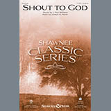 Download J. Paul Williams & Joseph M. Martin Shout To God sheet music and printable PDF music notes