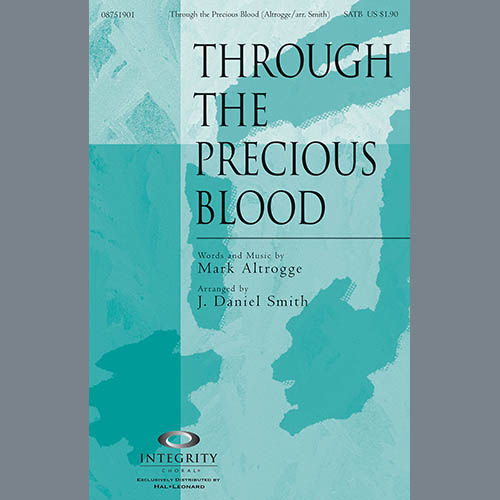 J. Daniel Smith J. Daniel Smith, Through The Precious Blood - Full Score, Choir Instrumental Pak