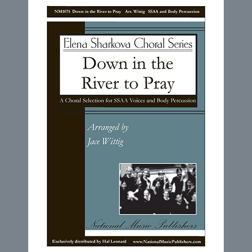 Jace Wittig, Down in the River to Pray, SSA Choir