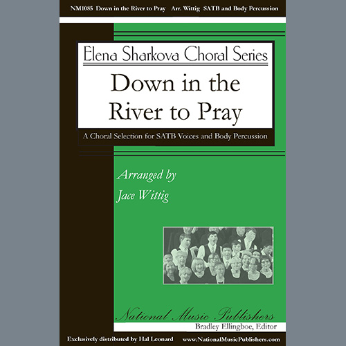 Jace Witting, Down in the River to Pray, SATB Choir