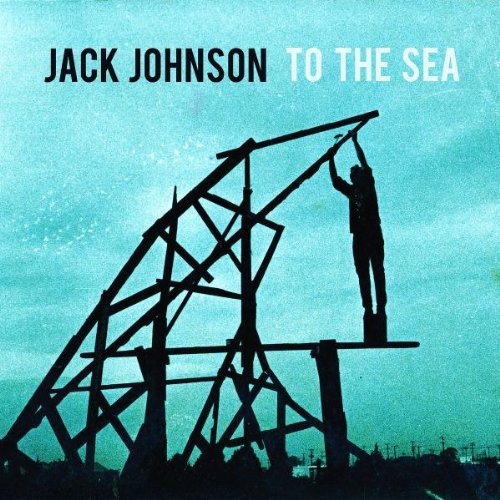 Jack Johnson, To The Sea, Piano, Vocal & Guitar (Right-Hand Melody)