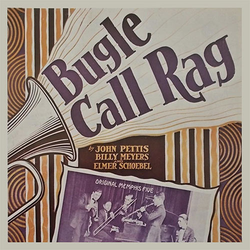 Elmer Schoebel, Bugle Call Rag, Melody Line, Lyrics & Chords