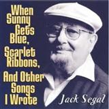 Download Jack Segal When Sunny Gets Blue sheet music and printable PDF music notes