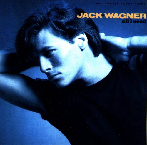 Jack Wagner, All I Need, Piano, Vocal & Guitar (Right-Hand Melody)
