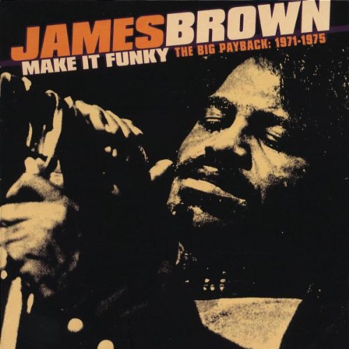 James Brown, Make It Funky, Pt. 1, Piano, Vocal & Guitar (Right-Hand Melody)