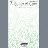 Download James C. Ward A Bundle Of Straw (arr. Heather Sorenson) sheet music and printable PDF music notes