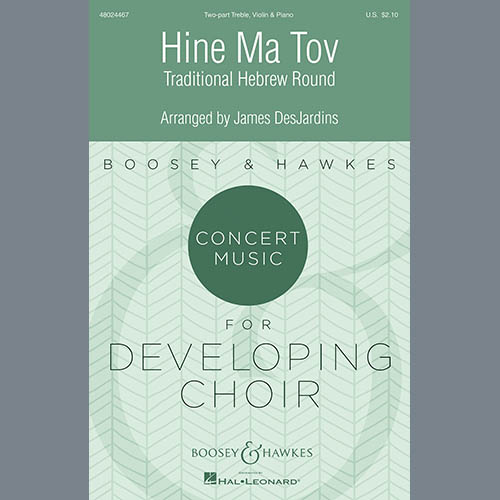 James DesJardins, Hine Ma Tov, 2-Part Choir