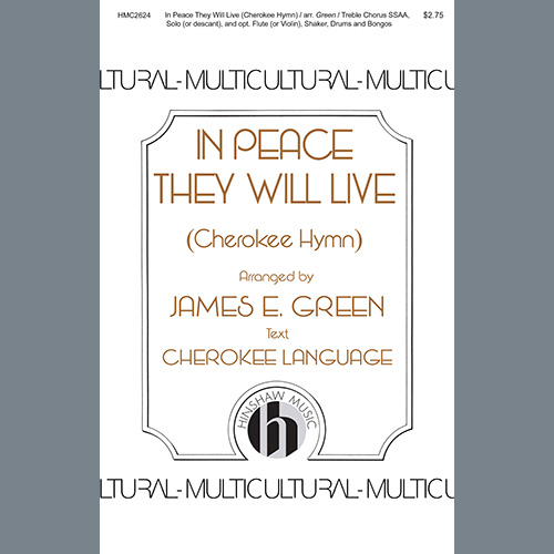 James E. Green, In Peace They Will Live (A Cherokee Hymn), TTBB Choir