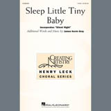 Download James Kevin Gray Sleep Little Tiny Baby sheet music and printable PDF music notes