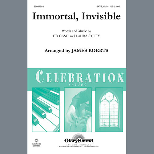 James Koerts, Immortal, Invisible, SATB