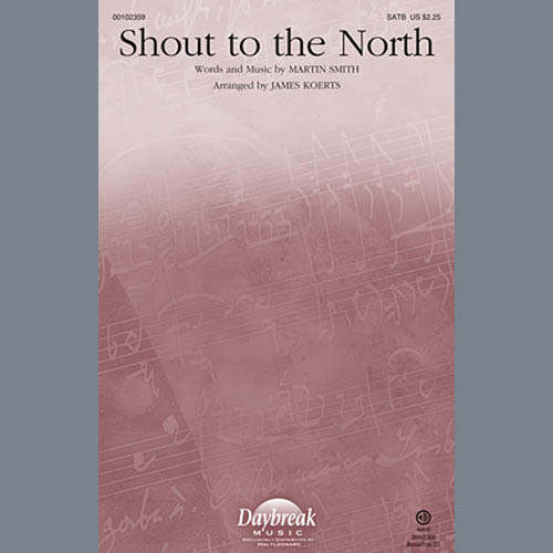 James Koerts, Shout To The North, SATB