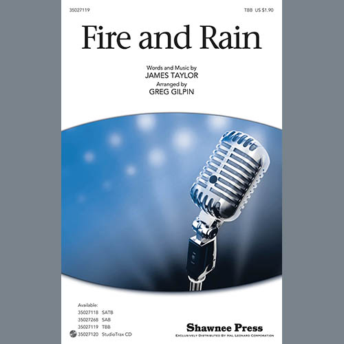 James Taylor, Fire And Rain (arr. Greg Gilpin), SATB Choir