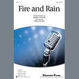 Download James Taylor Fire And Rain (arr. Greg Gilpin) sheet music and printable PDF music notes
