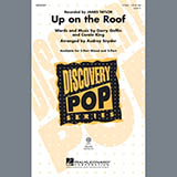 Download James Taylor Up On The Roof (arr. Audrey Snyder) sheet music and printable PDF music notes