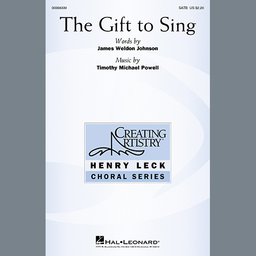 James Weldon Johnson and Timothy Michael Powell, The Gift To Sing, SATB Choir