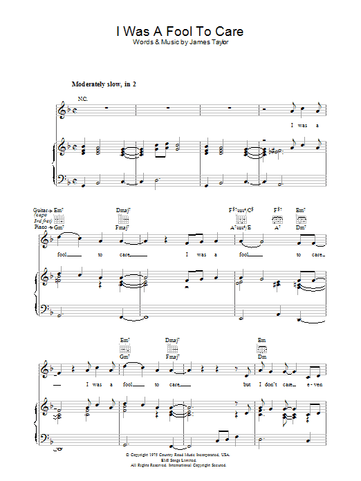Preview James Taylor I Was A Fool To Care Rock sheet music, notes and chords for Piano, Vocal & Guitar (Right-Hand Melody), SKU: 36630 I Was A Fool To Care sheet music